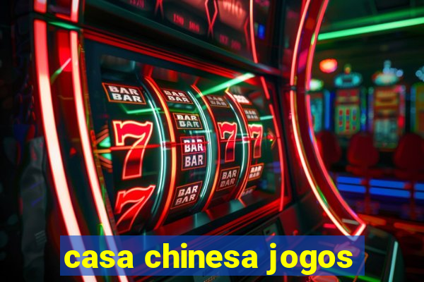 casa chinesa jogos